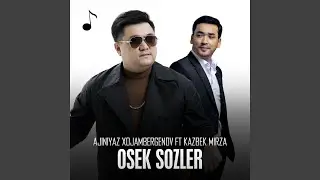 Osek sozler (feat. Kazbek Mirza)