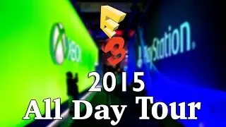 E3 2015 All Day Tour