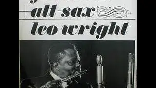 Leo Wright ‎– Flöte + Alt-Sax = Leo Wright (Full Album)