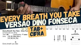 Every Breath You Take - (The Police) Versão Dino Fonseca | Video Cifra + Tablatura