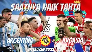 PREDIKSI SEMIFINAL ARGENTINA VS KROASIA : SAATNYA NAIK TAHTA
