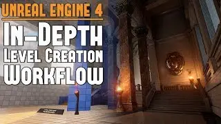 UE4: In-Depth Level Creation Workflow - From BSP to Final Level/Environment
