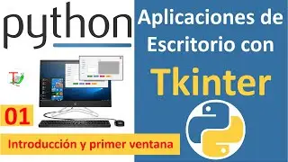 😎😱😉Python tkinter 01. Introducción y primer ventana😎😱😉