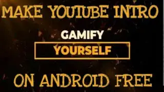 How to make professional youtube intro for free on Android