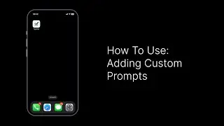 How To Use - 2. Adding Custom Prompts