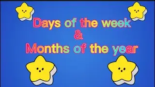 Days of the week and months of the year review