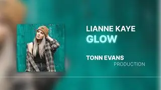 Lianne Kaye - Glow (Tony Evans Production)
