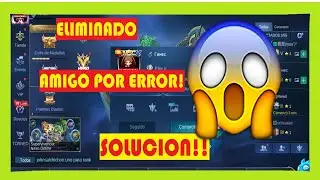 Como🤔 Agregar un amigo Eliminado😱 por error en Mobile Legends💚 EN 2 MIN!!