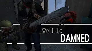 Well Ill Be DAMNed.. | Hardcore DayZ Standalone | DayZUnderGround