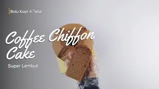 Chiffon Kopi 4 Telur - LEMBUT DAN YUMMY BANGET