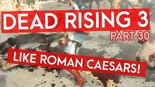Dead Rising 3 - LIKE ROMAN CAESARS! (Instagib Gaming Let's Play)
