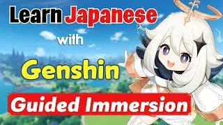 Learn Japanese With Gaming: Genshin Impact #6 - Beyond Beginner Immersion With Bennett!