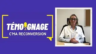 C'MA RECONVERSION - Témoignage de Catherine, devenue secrétaire médicale et de son nouvel employeur