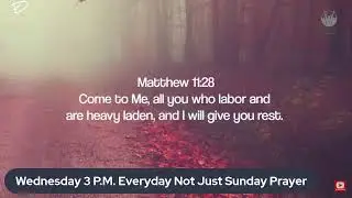 Wednesday, November 6th, 3 p.m. Prayer