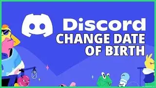 How to Change Your Date of Birth on Discord?