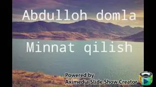 •Abdulloh domla Minnat qilish