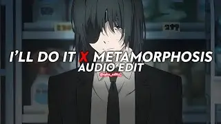 I'll do it x metamorphosis - heidi montag x interworld (phonk remix) [edit audio]