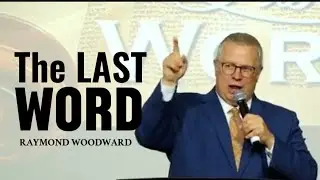 Raymond Woodward - THE LAST WORD