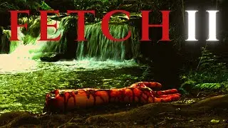 Fetch II - Short Horror Film