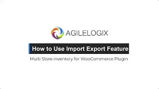 How to Use Import Export Feature in Agile Stores Addons for WooCommerce