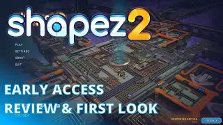 Shapez 2 Early Access Review & First Look