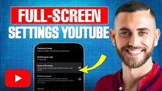 How to Change Full Screen Settings on YouTube | Easy Guide