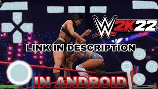 HOW TO DOWNLOAD WWE 2K22 IN MOBILE / ANDROID