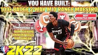 *NEW 6'9 META 103+ BAGDE* 2 WAY MID RANGE MAESTRO CENTER BUILD on NBA 2K22 NEXT GEN! (BAM ADEBAYO!)
