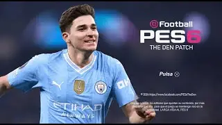 PES 6 THE DEN PATCH 2024  !!!!! QUIQUE WOLF COMENTARIOS