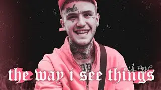 LIL PEEP - THE WAY I SEE THINGS / ПЕРЕВОД / WITH RUSSIAN SUBS