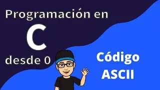 46. ​​ASCII Code | Programming in C from Scratch