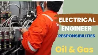 Job responsibilities of an electrical engineer in oil and gas | Electrical maintenance engineer
