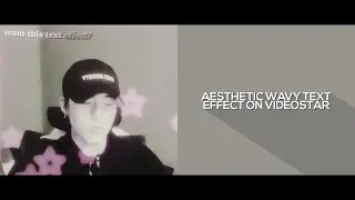 aesthetic wavy text on videostar!