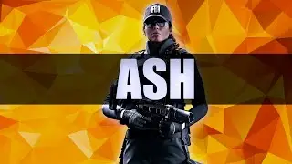 How to play ASH | R6 Tips and Tricks - Operator Edition