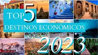 5 DESTINOS super ECONÓMICOS te esperan este 2023
