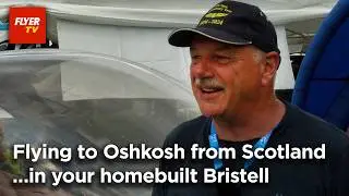 Flying from Scotland to Oshkosh in your homebuilt Bristell