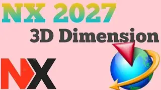 nx 2027 3d dimension | nx dimension on screen | nx 3d drafting | nx pmi | more about design