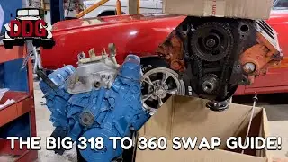 The Big 318 To 360 Mopar Engine Swap Guide!