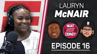 Lauryn McNair - What SHU Doing? Episode 16