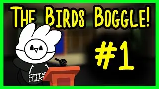 The Bird's Boggle w/Xerionix! [S.1 Ep.01]