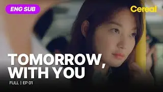 [ENG SUB•FULL] Tomorrow, With You｜Ep.01 