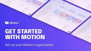 How To Set Up Your Motion Organization