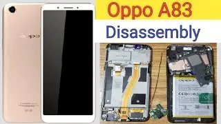 Oppo A83 Disassembly / Teardown