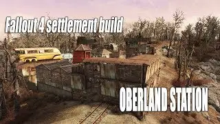 Fallout 4 Oberland Station settlement build
