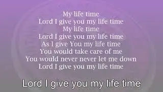 My Lifetime, I Will Give God My Lifetime  - MFM Choir
