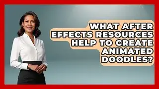 What After Effects Resources Help to Create Animated Doodles? | Design Tool Unlocked News