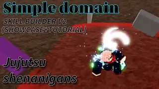 Simple Domain In Jujutsu Shenanigans Using Skill Builder V2 (SHOWCASE+TURTORIAL)