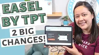 Easel by TPT Tutorial: 2 Big Changes in the May 2021 Update!