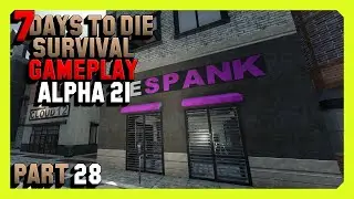 7 Days To Die Survival Gameplay (Alpha 21) Part 28