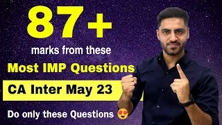 87+ Marks Accounts CA Inter May 2023 Important questions list Chapter Topic CA Intermediate May 23